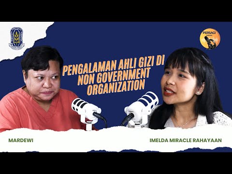 Pengalaman Ahli Gizi di NGO | PERSAGI Kabupaten Demak PODCAST Eps. 15