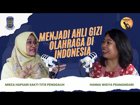 Seperti Apa Menjadi Ahli Gizi Olahraga di Indonesia? | PERSAGI Kabupaten Demak PODCAST Eps. 12