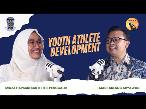 Youth Athlete Development | PERSAGI Kabupaten Demak PODCAST Eps. 13